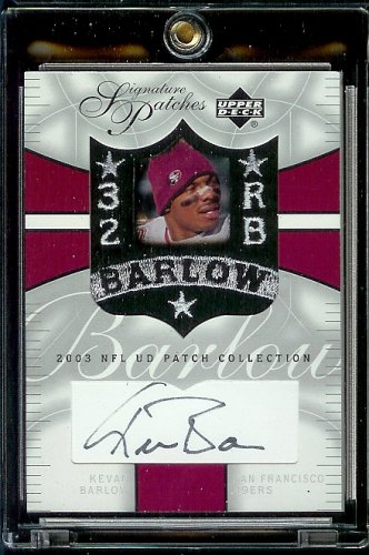 2003 Upper Deck Patch Collection Kevin Barlow Signature Patch San Francisco 49ers Football Card - Mint Condition - Shipped In Protective Display Case