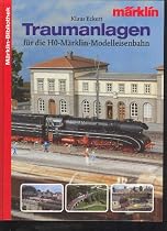 Traumanlagen f&uuml;r die H0-M&auml;rklin-Modelleisenbahn