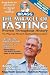 Books : The Miracle of Fasting - Proven Throughout History