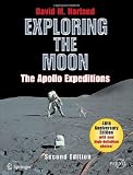 Exploring the Moon: The Apollo Expeditions (Springer Praxis Books / Space Exploration)