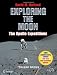 Exploring the Moon: The Apollo Expeditions (Springer Praxis Books / Space Exploration)