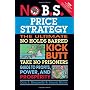 No B.S. Price Strategy: The Ultimate No Holds Barr&hellip by Dan S. Kennedy