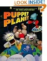 Puppet Planet: The Most Amazing Puppet-Making Book in the Universe!