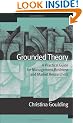 Grounded Theory: A Practical Guide for Management, Business and Market Researchers