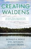 Creating Waldens: An East-West Conversation on the American Renaissance