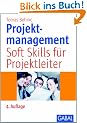 Projektmanagement: Soft Skills f�r Projektleiter