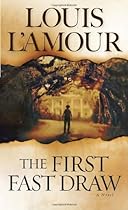 The First Fast Draw: A Novel
