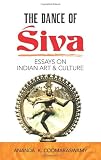 The Dance of Siva: Essays on Indian Art and Culture (Dover Fine Art, History of Art)