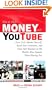 How to Make Money with YouTube: Earn Cash, Market Yourself, Reach Your Customers, and Grow Your Business on the World's Most Popular Video-Sharing Site