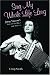 Sing My Whole Life Long: Jenny Vincent's Life in Folk Music and Activism (Counterculture)