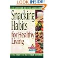 Snacking Habits for Healthy Living (The Nutrition Now Series)
