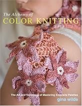 The Alchemy of Color Knitting: The Art and Technique of Mastering Exquisite Palettes
