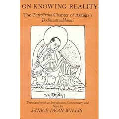On Knowing Reality: The Tattvartha Chapter of Asanga's "Bodhisattvabhumi"