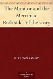  : The Monitor and the Merrimac Both sides of the story