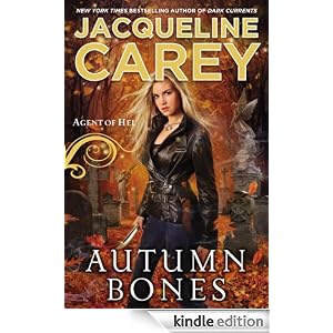 Autumn Bones: Agent of Hel by Jacqueline Carey