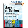 Java et Spring - Concevoir, construire et d�velopper une application Java/J2EE avec Spring