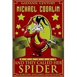 And They Called Her Spider (Bartleby and James Adventures)di Michael Coorlim
