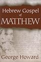 THE HEBREW GOSPEL OF MATTHEW