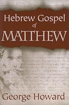 THE HEBREW GOSPEL OF MATTHEW