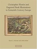 Christopher Plantin and Engraved Book Illustrations in Sixteenth-Century Europe