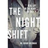 The Night Shiftby Dr. Brian Goldman