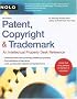 Patent, Copyright & Trademark: An Intellectual Property Desk Reference