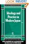 Ideology and Practice in Modern Japan (Nissan Institute/Routledge Japanese Studies)
