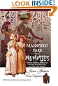 Mansfield Park and Mummies: Monster Mayhem, Matrimony, Ancient Curses, True Love, and Other Dire Delights