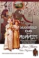 Mansfield Park and Mummies: Monster Mayhem, Matrimony, Ancient Curses, True Love, and Other Dire Delights