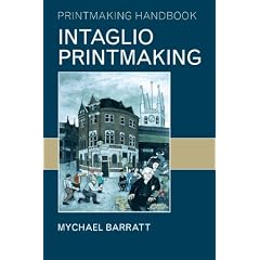 Intaglio Printmaking (Printmaking Handbooks)