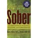 Get Your Loved One Sober: Alternatives to Nagging, Pleading, and Threatening