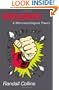 Violence: A Micro-sociological Theory