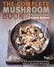 The Complete Mushroom Book: Savory Recipes for Wild and Cultivated Varieties