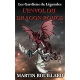 L'EnvolduDragonRouge(LesGardiensdeLégendes)(FrenchEdition)