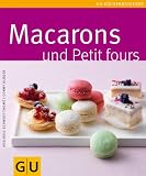 Produkt-Bild: Macarons & Petit Fours (GU K&uuml;chenratgeber Relaunch 2006)