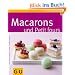 Macarons & Petit Fours (GU K�chenratgeber Relaunch 2006)