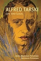 Alfred Tarski: Life and Logic (Cambridge Concise Histories)