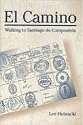 El Camino: Walking to Santiago De Compostela (Penn State Series in Lived Religious Experience)