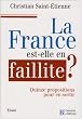 La France est-elle en faillite ? : Quinze propositions pour en sortir