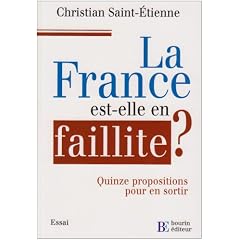 La France est-elle en faillite ? : Quinze propositions pour en sortir