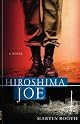 Hiroshima Joe: A Novel