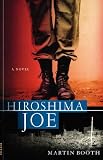 Hiroshima Joe: A Novel