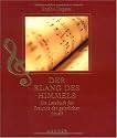 Der Klang des Himmels: Eine Lesebuch f&uuml;r Freunde der geistlichen Musik