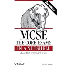 MCSE: The Core Exams in a Nutshell (Nutshell Handbook,)