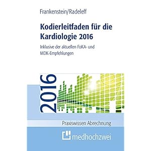 Kodierleitfaden für die Kardiologie 2016 (Praxiswissen Abrechnung)