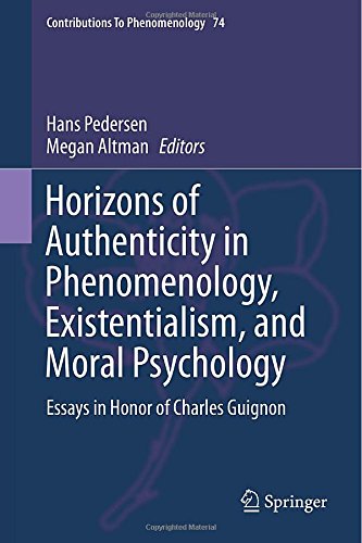 horizons of authenticity in phenomenology existentialism and moral psychology essays in honor of charles guignon