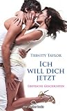 Produkt-Bild: Ich will dich jetzt. Erotische Geschichten