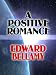 A Positive Romance