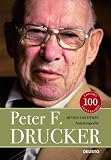 Mi vida y mi tiempo: Autobiografia de Peter F. Drucker