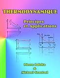 Thermodynamique: Principes Et Applications